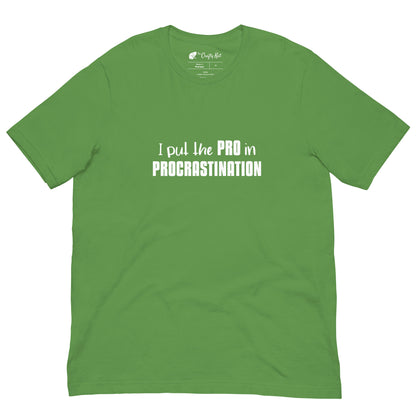 Leaf green unisex t-shirt with text graphic: "I put the PRO in PROCRASTINATION"