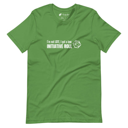 Leaf green unisex t-shirt with a graphic of a d20 (twenty-sided die) showing a roll of "1" and text: "I'm not LATE, I got a low INITIATIVE ROLL"