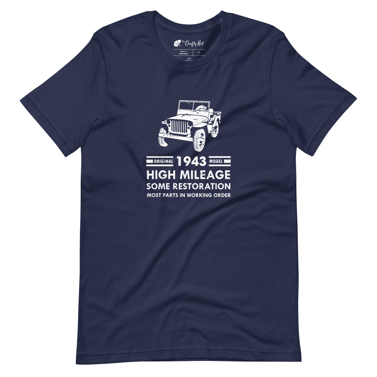 Navy t-shirt with distressed graphic of old military jeep and text "Original YEAR model HIGH MILEAGE some restoration MOST PARTS IN WORKING ORDER"