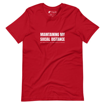 Red t-shirt with white graphic: "MAINTAINING MY SOCIAL DISTANCE not from a virus but from people in general"