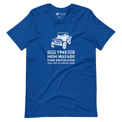 True Royal blue t-shirt with distressed graphic of old military jeep and text "Original YEAR model HIGH MILEAGE some restoration MOST PARTS IN WORKING ORDER"