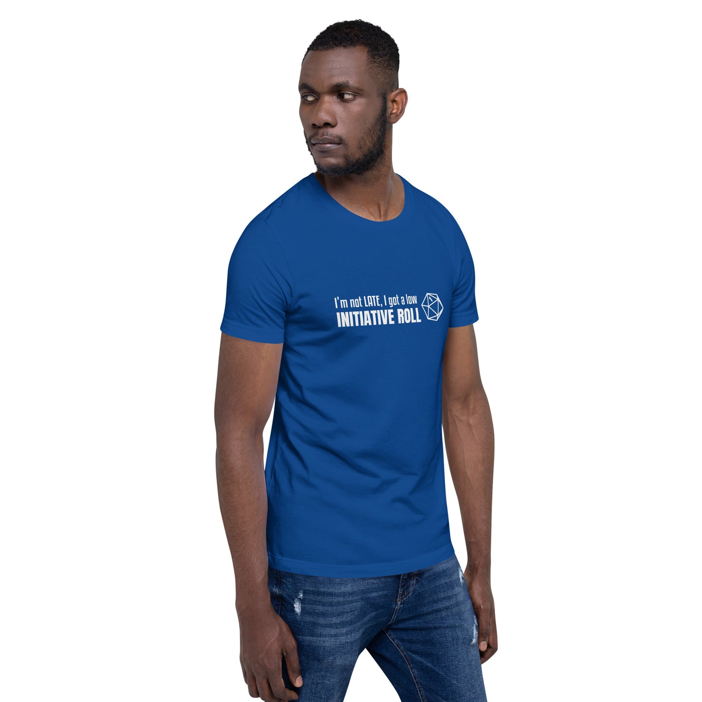 Male model wearing True Royal blue unisex t-shirt with a graphic of a d20 (twenty-sided die) showing a roll of "1" and text: "I'm not LATE, I got a low INITIATIVE ROLL"