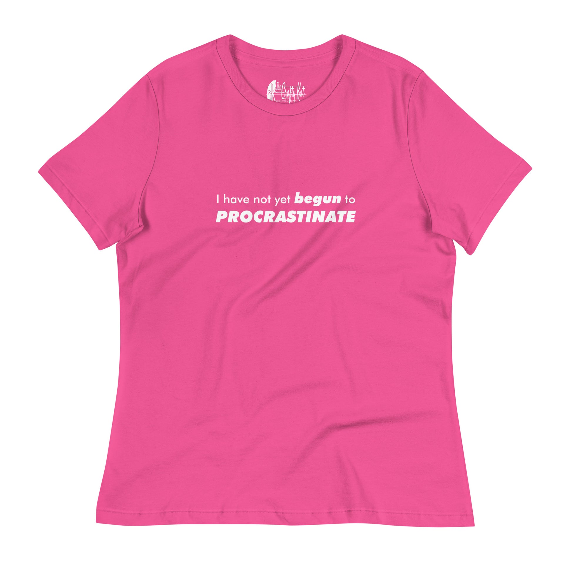 Berry (magenta) women's relaxed-fit t-shirt with text graphic: "I have not yet BEGUN to PROCRASTINATE"
