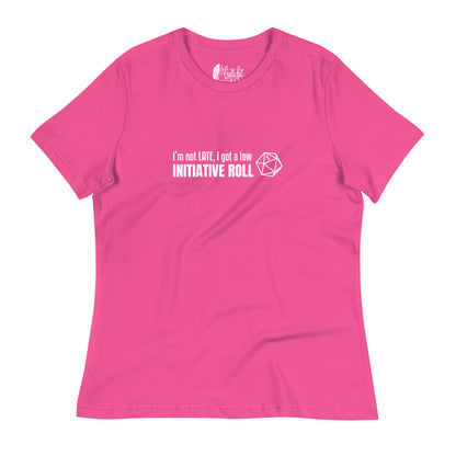 Berry (magenta) women's relaxed-fit t-shirt with a graphic of a d20 (twenty-sided die) showing a roll of "1" and text: "I'm not LATE, I got a low INITIATIVE ROLL"