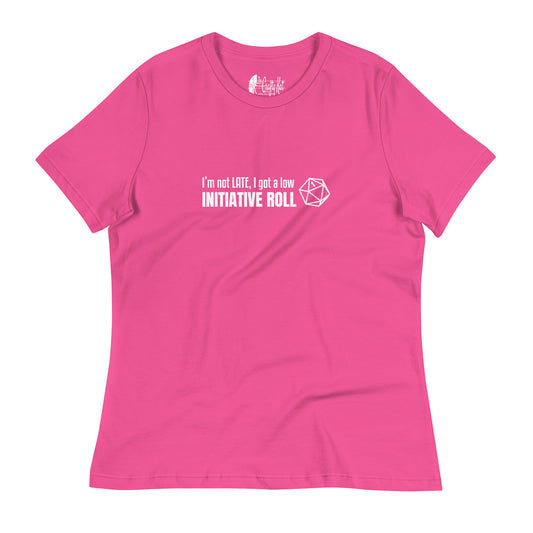 Berry (magenta) women's relaxed-fit t-shirt with a graphic of a d20 (twenty-sided die) showing a roll of "1" and text: "I'm not LATE, I got a low INITIATIVE ROLL"