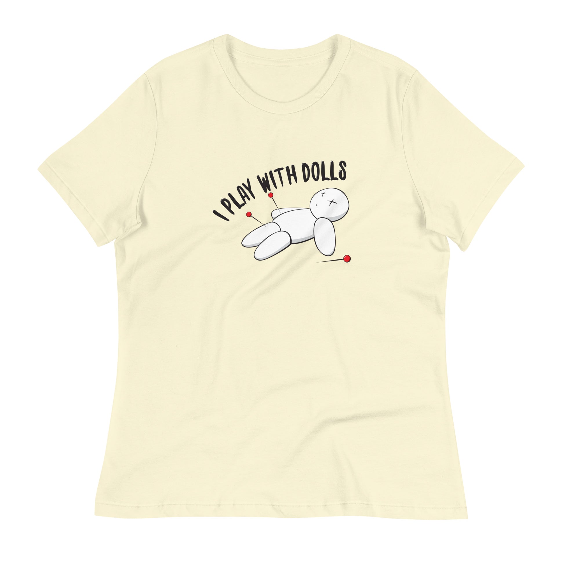 Citron (pale yellow) women's relaxed fit t-shirt with graphic of white voodoo doll with Xs for eyes stuck with several pins and text "I PLAY WITH DOLLS"