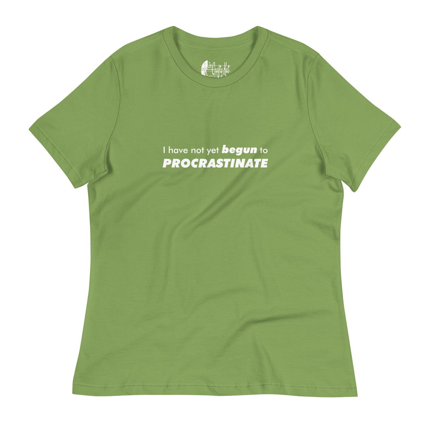 Leaf green women's relaxed-fit t-shirt with text graphic: "I have not yet BEGUN to PROCRASTINATE"