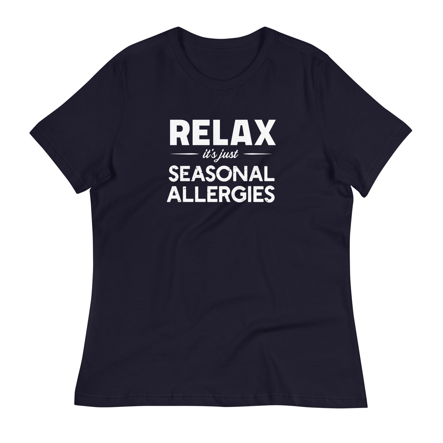Navy women's relaxed fit t-shirt with white graphic: "RELAX it's just SEASONAL ALLERGIES"