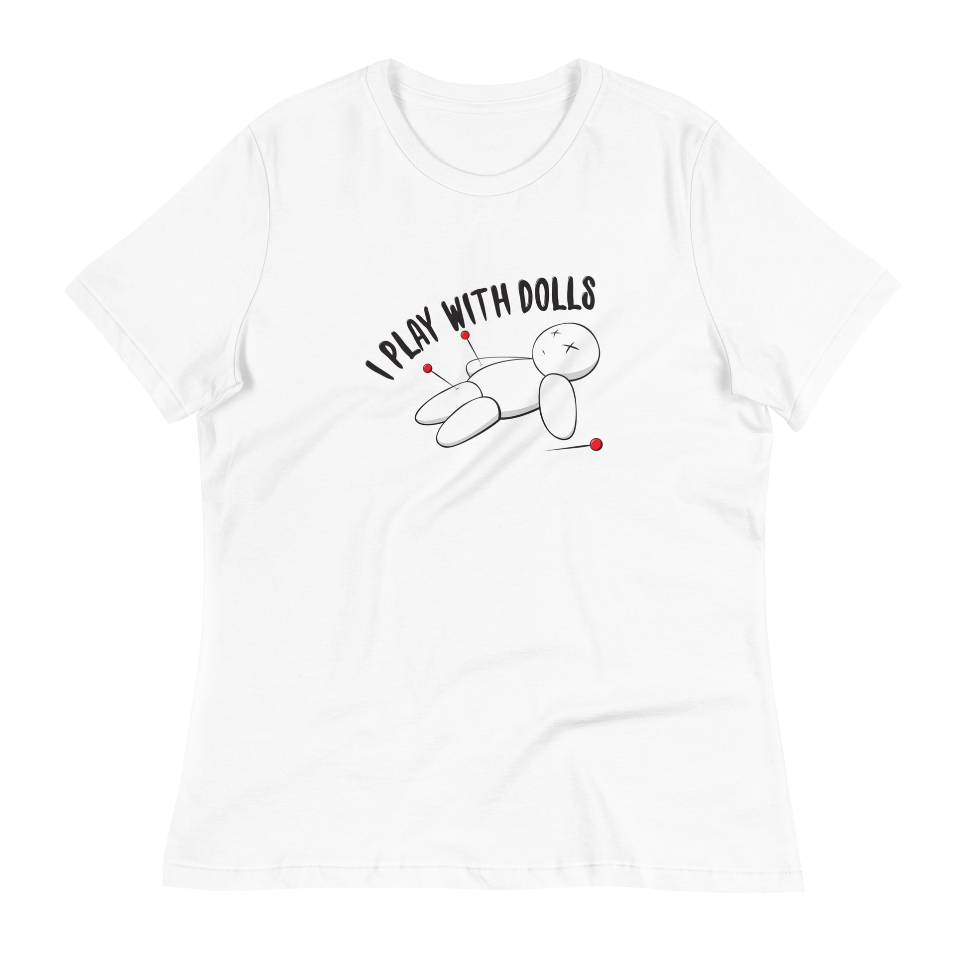 White women's relaxed fit t-shirt with graphic of white voodoo doll with Xs for eyes stuck with several pins and text "I PLAY WITH DOLLS"