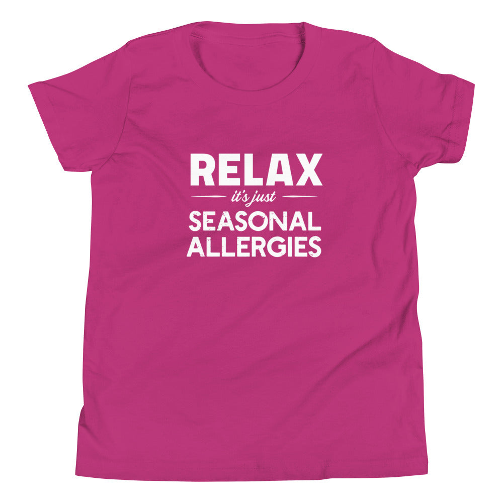 Berry (hot pink) youth t-shirt with white graphic: "RELAX it's just SEASONAL ALLERGIES"